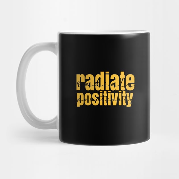 Radiate Positivity by maryamazhar7654